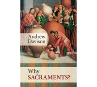 Why Sacraments?