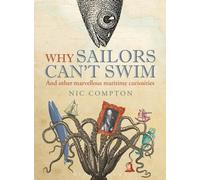 Why Sailors Can't Swim and Other Marvellous Maritime Curiosities