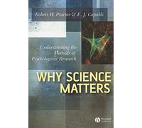 Why Science Matters: Understanding the Methods of Psychological Research
