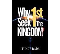Why Seek First The Kingdom?