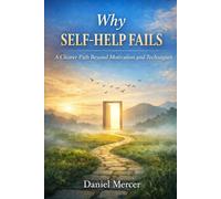 Why Self-Help Fails: A Clearer Path Beyond Motivation and Techniques