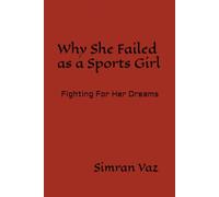 Why She Failed as a Sports Girl: Fighting For Her Dreams