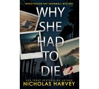 Why She Had To Die: 1 (Investigator Kat Cromwell Mystery)