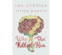 Why She Killed Him: A Novel