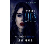 Why She Lies: You Trusted the Wrong One: 1 (The Jade Duology)