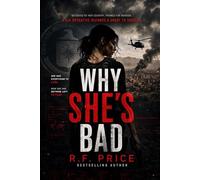 WHY SHE"S BAD: A Womens Thriller Fiction: A Female Led Conspiracy Thriller Series Book 1