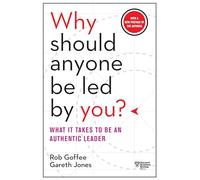 Why Should Anyone Be Led by You?