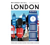 Why Should I Go To London: the city you definitely need to visit before you turn 30