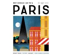 Why Should I Go To Paris: the city you definitely need to visit before you turn 30