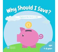 Why Should I Save? | A Fun Children's Picture Book About Saving Money for Kids Ages 4-8