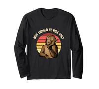 Why Should We Hire You Funny Monkey Thinking Interview Meme Long Sleeve T-Shirt