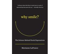 Why Smile: The Science Behind Facial Expressions