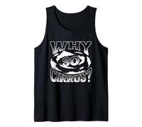 Why So Cirrus Weather Forecaster Meteorologist Weatherman Tank Top