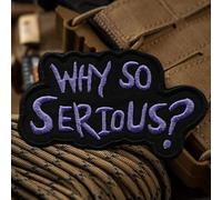 WHY SO SERIOUS? Funny Morale Patch - Purple Cartoonish English Letter Tactical Embroidery Patch for Military Gear, Backpacks, Operator Baseball Caps, Plate Carriers & Vests - Morale Patches