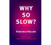 Why So Slow?: The Advancement of Women (The MIT Press)