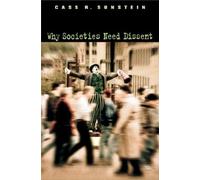 Why Societies Need Dissent (Oliver Wendell Holmes Lectures)