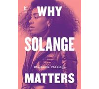 Why Solange Matters (Music Matters)