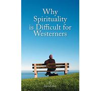 Why Spirituality is Difficult for Westerners (Societas)