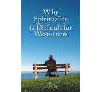 Why Spirituality is Difficult for Westerners (Societas)