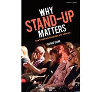 Why Stand-up Matters: How Comedians Manipulate and Influence