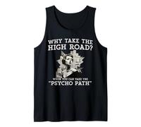 Why Take The High Road Funny Psycho Path Sarcastic Women Tank Top