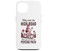 Why Take the High Road When You Can Psycho Path Case for iPhone 13
