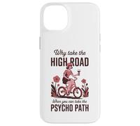 Why Take the High Road When You Can Psycho Path Case for iPhone 14 Plus