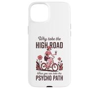 Why Take the High Road When You Can Psycho Path Case for iPhone 15 Plus