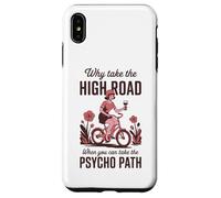 Why Take the High Road When You Can Psycho Path Case for iPhone XS Max