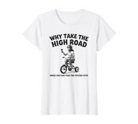 Why Take the High Road When You Can Take the Psycho Path Value Graphic T-Shirt, Women, White, L