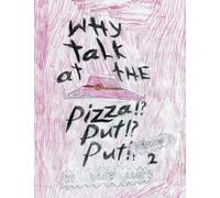 Why Talk At The Pizza Put Put!? (Collection 2)