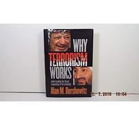 Why Terrorism Works: Understanding the Threat, Responding to the Challenge