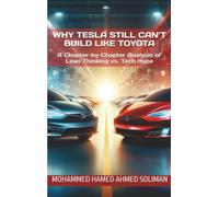 Why Tesla Still Can’t Build Like Toyota: A Chapter-by-Chapter Analysis of Lean Thinking vs. Tech Hype