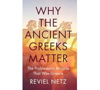 Why the Ancient Greeks Matter