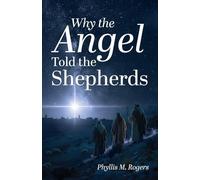Why the Angel Told the Shepherds