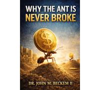 Why The Ant Is Never Broke