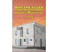 Why the Azusa Street Revival Ended: And What It Means For You