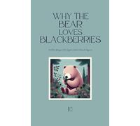 Why the Bear Loves Blackberries And Other Bilingual Dutch-English Children's Stories for Beginners