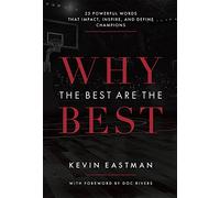 Why The Best Are The Best: 25 Powerful Words That Impact, Inspire, And Define Champions