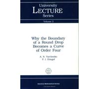 Why the Boundary of a Round Drop Becomes a Curve of Order Four (University Lecture Series)