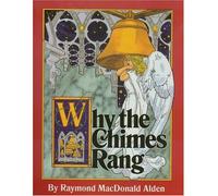 Why the Chimes Rang: A Christmas Classic