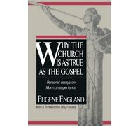 Why the Church Is As True As the Gospel
