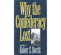 Why the Confederacy Lost (Gettysburg Civil War Instutut - Paperback NEW Boritt,