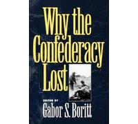Why the Confederacy Lost (Gettysburg Civil War Instutut - Paperback NEW Boritt,