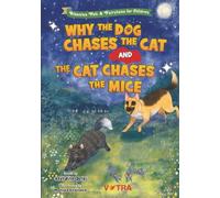 Why the Dog Chases the Cat and the Cat Chases the Mice
