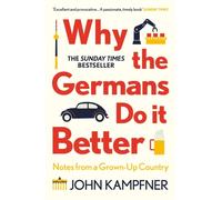 WHY THE GERMANS DO IT BETTER by John Editor Kampfner Paperback Self Help