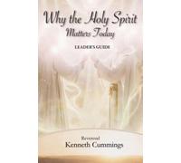 Why The Holy Spirit Matters Today (Leader's Guide)
