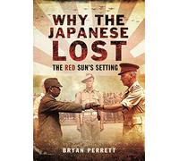 Why the Japanese Lost: The Red Sun's Setting