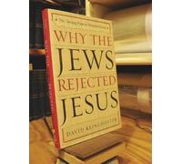 Why the Jews Rejected Jesus: The Turning Point in Western History
