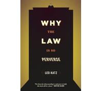 Why the Law Is So Perverse